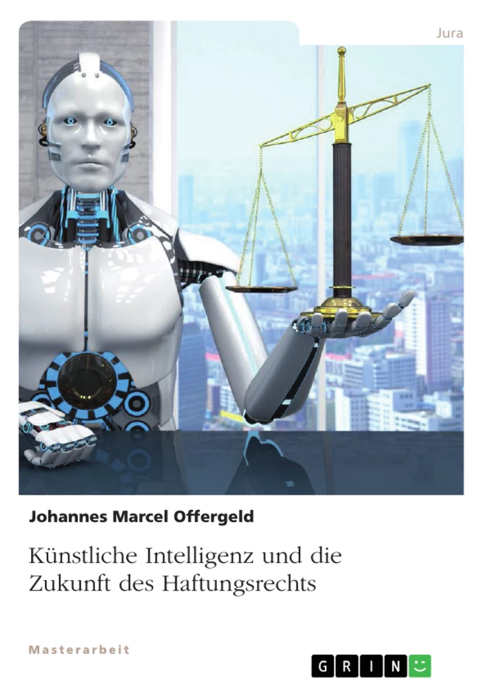 Titel: Künstliche Intelligenz und die Zukunft des Haftungsrechts