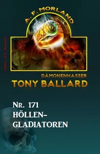 Titel: Höllen-Gladiatoren  Tony Ballard Nr. 171