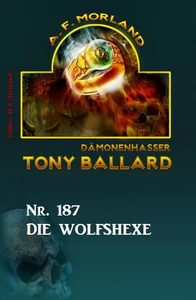 Titel: ​Die Wolfshexe Tony Ballard Nr. 187