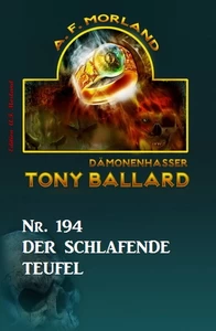 Titel: ​Der schlafende Teufel Tony Ballard Nr. 194