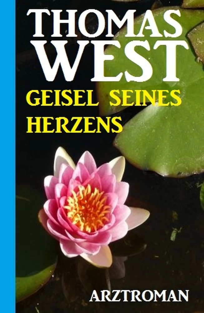 Titel: Geisel seines Herzens