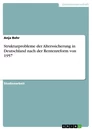 Title: Strukturprobleme der Alterssicherung in Deutschland nach der Rentenreform von 1957