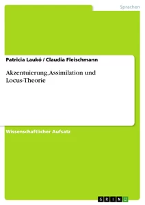 Titel: Akzentuierung, Assimilation und Locus-Theorie