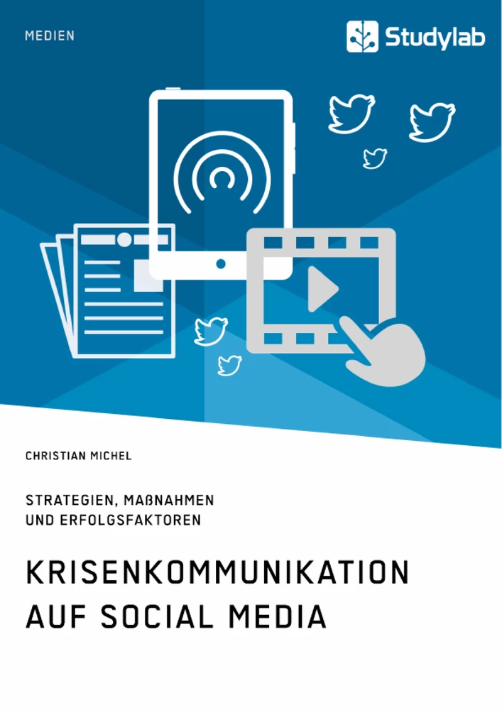 Titel: Krisenkommunikation auf Social Media. Strategien, Maßnahmen und Erfolgsfaktoren