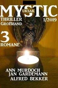 Titel: Uksak Mystic Thriller Großband 1/2019
