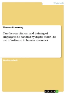 Title: Can the recruitment and training of employees be handled by digital tools? The use of software in human resources