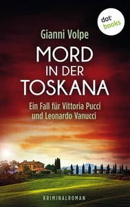 Title: Mord in der Toskana: Ein Fall für Vittoria Pucci und Leonardo Vanucci - Band 2
