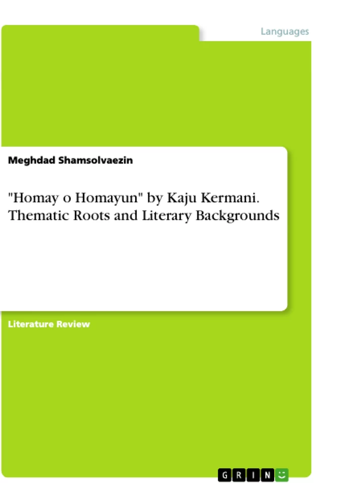 Title: "Homay o Homayun" by Kaju Kermani. Thematic Roots and Literary Backgrounds