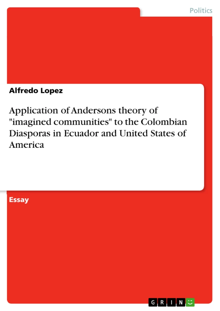 Title: Application of Andersons theory of "imagined communities" to the Colombian Diasporas in Ecuador and United States of America