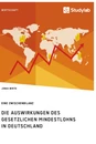 Titel: Die Auswirkungen des gesetzlichen Mindestlohns in Deutschland. Eine Zwischenbilanz