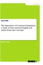 Título: The Importance of Context in Translation. A Study of Some Selected English and Arabic Terms and Concepts