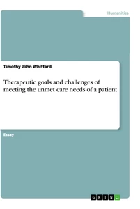 Titre: Therapeutic goals and challenges of meeting the unmet care needs of a patient