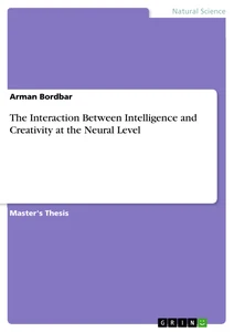 Titre: The Interaction Between Intelligence and Creativity at the Neural Level