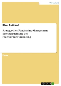 Titre: Strategisches Fundraising-Management. Eine Beleuchtung des Face-to-Face-Fundraising