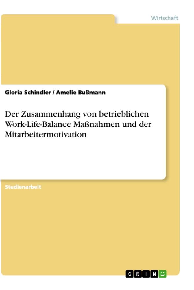 Titel: Der Zusammenhang von betrieblichen Work-Life-Balance Maßnahmen und der Mitarbeitermotivation