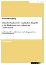 Title: Kritische Analyse des staatlichen Eingriffs in die Einkommensverteilung in Deutschland