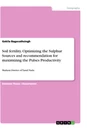 Titel: Soil fertility. Optimizing the Sulphur Sources and recommendation for maximizing the Pulses Productivity