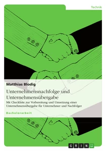 Titel: Unternehmensnachfolge und Unternehmensübergabe