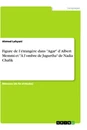 Título: Figure de l’étrangère dans "Agar" d’Albert Memmi et "À l’ombre de Jugurtha" de Nadia Chafik