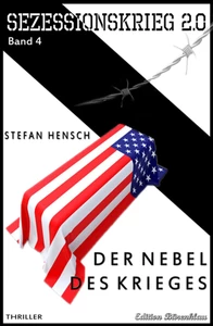 Title: SEZESSIONSKRIEG 2.0 - Band 4 Der Nebel des Krieges