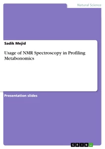 Title: Usage of NMR Spectroscopy in Profiling Metabonomics