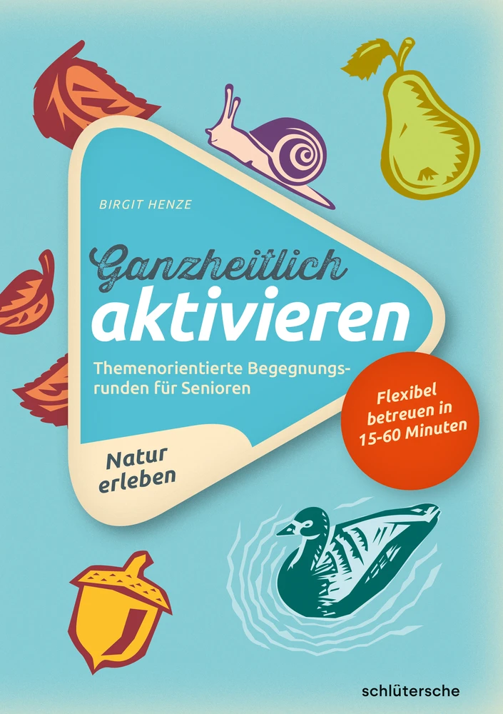 Titel: Ganzheitlich aktivieren 3, Natur erleben