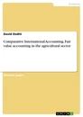 Titre: Comparative International Accounting. Fair value accounting in the agricultural sector