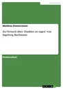 Titre: Zu: Versuch über 'Dunkles zu sagen' von Ingeborg Bachmann
