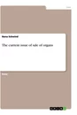 Titel: The current issue of sale of organs