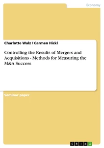 Title: Controlling the Results of Mergers and Acquisitions - Methods for Measuring the M&A Success