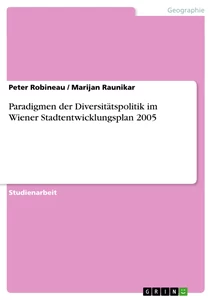 Titel: Paradigmen der Diversitätspolitik im Wiener Stadtentwicklungsplan 2005