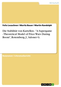 Title: Die Stabilität von Kartellen -  "A Supergame - Theoretical Model of Price Wars During Boom", Rotemberg, J., Saloner G.