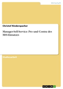 Titel: Manager-Self-Service: Pro und Contra des MSS-Einsatzes