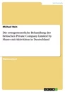 Titel: Die ertragssteuerliche Behandlung der britischen Private Company Limited by Shares mit Aktivitäten in Deutschland