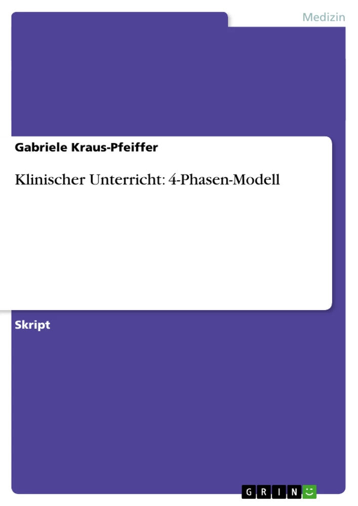 Titel: Klinischer Unterricht: 4-Phasen-Modell