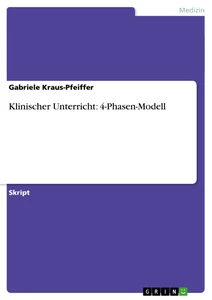 Titre: Klinischer Unterricht: 4-Phasen-Modell