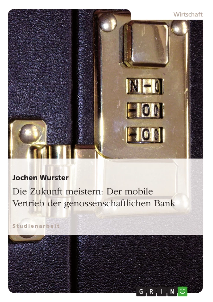 Title: Die Zukunft meistern: Der mobile Vertrieb der genossenschaftlichen Bank