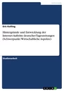 Título: Hintergründe und Entwicklung der Internet-Auftritte deutscher Tageszeitungen (Schwerpunkt: Wirtschaftliche Aspekte)