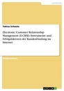Titre: Electronic Customer Relationship Management (E-CRM): Instrumente und Erfolgsfaktoren der Kundenbindung im Internet