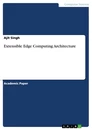 Title: Extensible Edge Computing Architecture