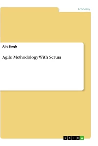 Titel: Agile Methodology With Scrum