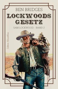 Titel: Lockwoods Gesetz - Ein Sam Lockwood-Roman – Band 2
