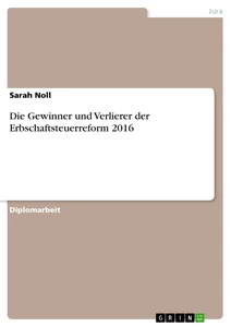 Titre: Die Gewinner und Verlierer der Erbschaftsteuerreform 2016