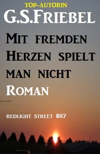 Titel: Mit fremden Herzen spielt man nicht: Redlight Street #87