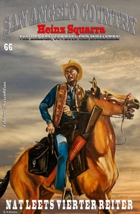 Titel: ​SAN ANGELO COUNTRY Band 66  Nat Leets vierter Reiter