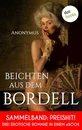 Titel: Beichten aus dem Bordell: Drei erotische Romane in einem eBook