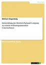 Titre: Entwicklung  der Hewlett-Packard Company zu einem weltumspannenden Unternehmen