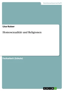 Titel: Homosexualität und Religionen