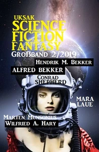 Titel: Uksak Science Fiction Fantasy Großband 2/2019