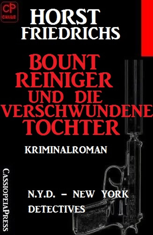 Titel: Bount Reiniger und die verschwundene Tochter: N.Y.D. - New York Detectives